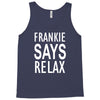 frankie says relax retro vintage Tank Top