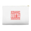 straight outta kindergarten Accessory Pouches