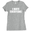 i hate everyone Ladies Fitted T-Shirt