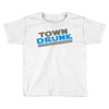town drunk Toddler T-shirt