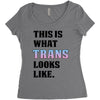 This is What Trans Looks Like Women's Triblend Scoop T-shirt