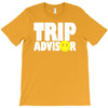 funny trip advisor, ideal gift, birthday present T-Shirt