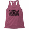 Animals Are Not Ingredients Racerback Tank