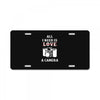 All i Need is Love A Camera License Plate