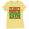 i'm only a morning person on december 25th Ladies Fitted T-Shirt