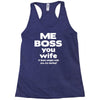me boss you wife Racerback Tank