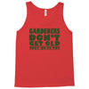 gardeners don&rsquo;t get old, ideal gift or christmas present. Tank Top