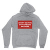 i don't See You in My Dreams Anymore Unisex Hoodie