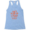 don't scare me i poop easily Racerback Tank
