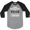 never underestimate an old man who was born in january 3/4 Sleeve Shirt