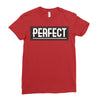 Perfect Ladies Fitted T-Shirt