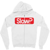SLOW? Zipper Hoodie