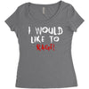 I Would  Like To Rage Women's Triblend Scoop T-shirt