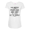 i'm mostly peace, love and light &amp; a little go fuck yoursel Maternity Scoop Neck T-shirt
