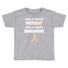 Once a Cancer Patient Now a Cancer Survivor Toddler T-shirt