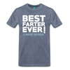 best farter ever I mean father t-shirt - heather blue