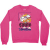good good Crewneck Sweatshirt