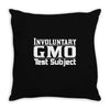 gmo test subject v1 march monsanto crops produce Throw Pillow
