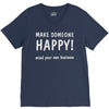 make someone happy V-Neck Tee