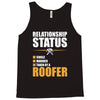 relationship status taken by a roofer Tank Top