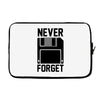never forget floppy disk Laptop sleeve