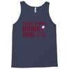 i don't always drink wine Tank Top