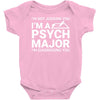 i m not judging you i am a psycho major Baby Onesie