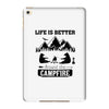 Life Is Better Around The Campfire iPad Mini 4