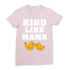 Kind As A Mother Ladies Fitted T-Shirt