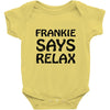 frankie says relax t shirt Baby Onesie