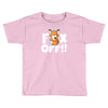 fox off Toddler T-shirt