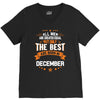 All Men Created Equal But The Best Born In December V-Neck Tee