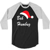 bah humbug 3/4 Sleeve Shirt