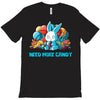 need more candy T-Shirt