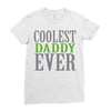 coolest daddy ever Ladies Fitted T-Shirt