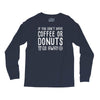 coffee or donuts Long Sleeve Shirts