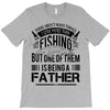 Fishing Father T-Shirt