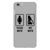 Your Wife And My Wife iPhone 6/6s Plus Case