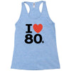 i love 80's Racerback Tank