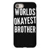 worlds okayest brother funny iPhone 8