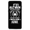 All Men Are Created Equal But Only The Best Are Born In June Samsung Galaxy S7