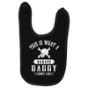 This Is What A Badass Daddy Looks Like Baby Bibs