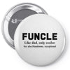 Funcle Like Dad, Only Cooler Pin-back button