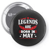 Legends Are Born In May Pin-back button