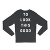 It Took Me 50 Years To Look This Good Long Sleeve Shirts