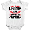 Legends Are Born In April Baby Onesie