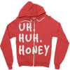 uh huh honey Zipper Hoodie