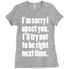 sorry for being right funny joke Ladies Fitted T-Shirt