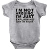 i'm not arguing Baby Onesie