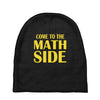come to the math side Baby Beanies